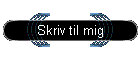 Skriv til mig